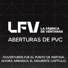 OUVERTUREN -LFV “La Fábrica de Ventanas”.